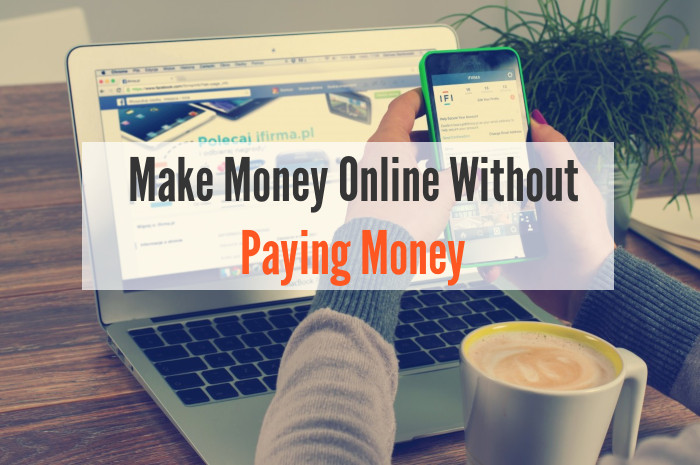 How to Make Money Online Without Paying Anything