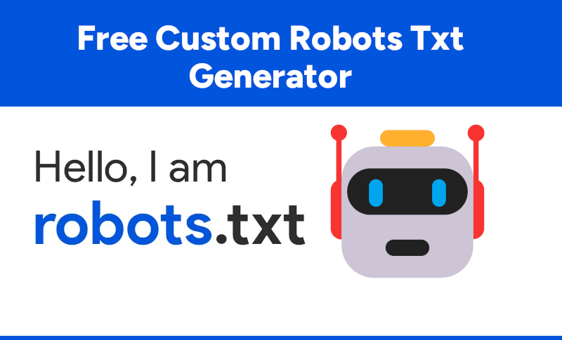 Free Custom Robots Txt Generator
