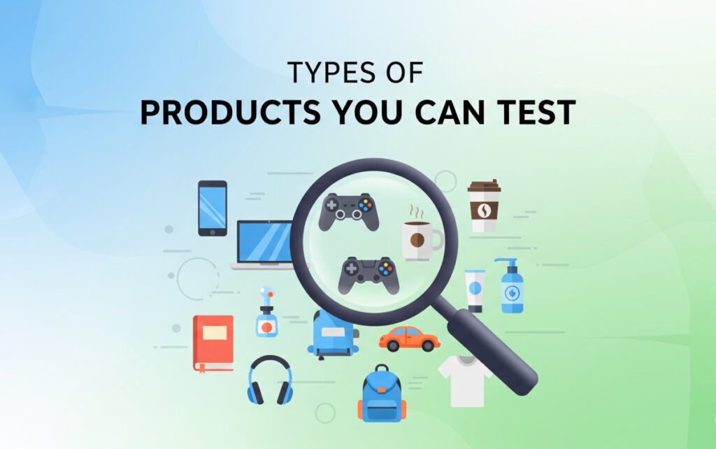 Types of Products You Can Test