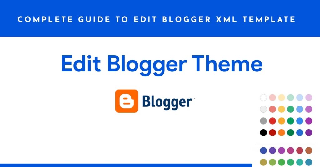 how to edit blogger template xml