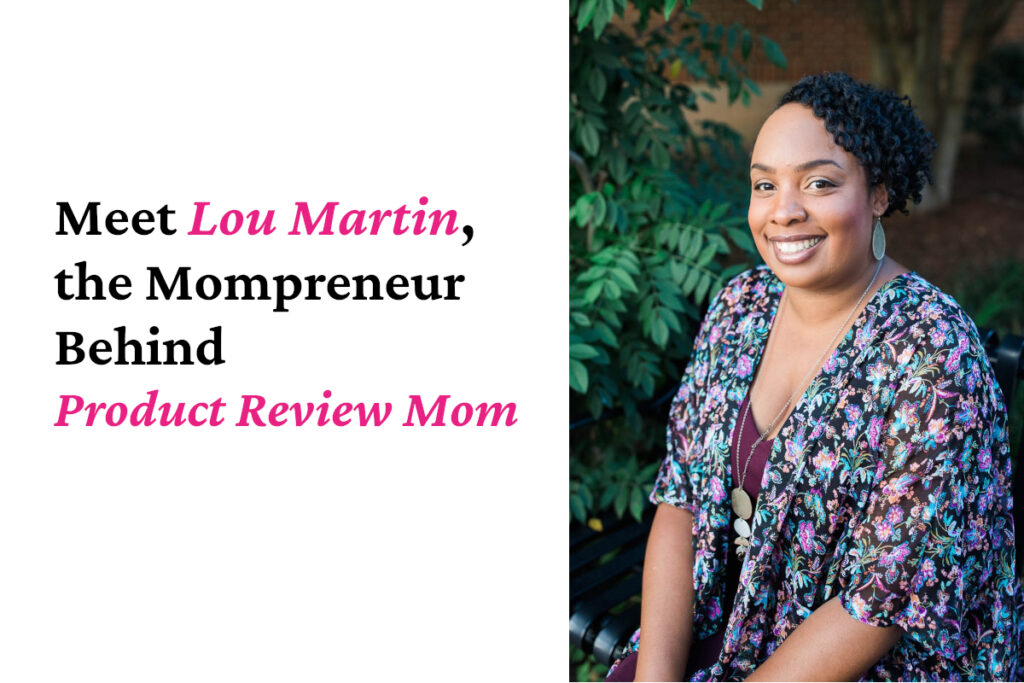 Meet Lou Martin, the Mompreneur Behind Product Review Mom lou martin