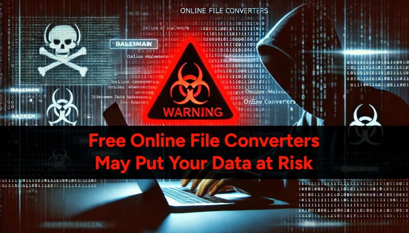 Free Online File Converters May Put Your Data at Risk