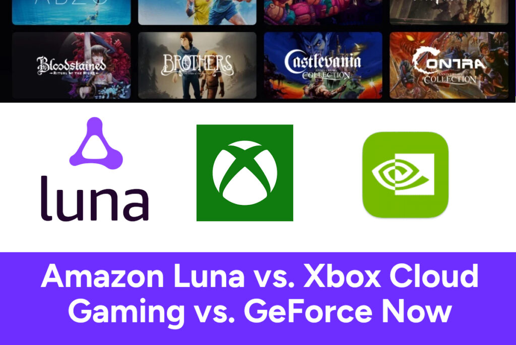 Amazon Luna vs. Xbox Cloud Gaming vs. GeForce Now 1 Amazon Luna vs Xbox Cloud Gaming vs GeForce Now