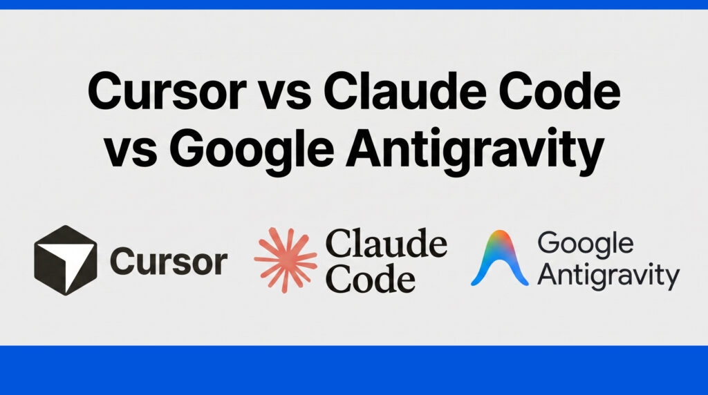 Cursor vs Claude Code vs Google Antigravity Complete Developer Guide for 2026